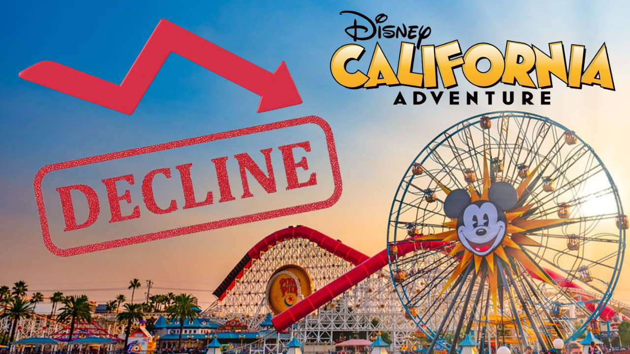 Disney’s California Adventure Is Bad Again?
