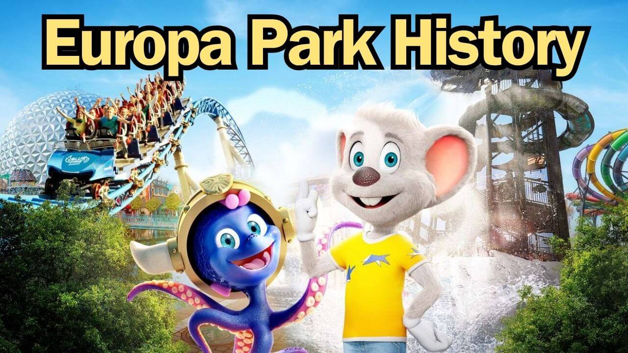 The Europa Park Story: From Wagons To Water Coasters